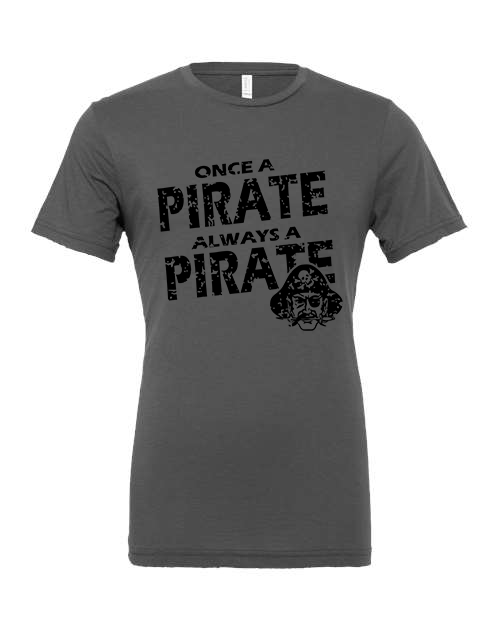 Once a Pirate Unisex Adult Short Sleeve T-Shirt